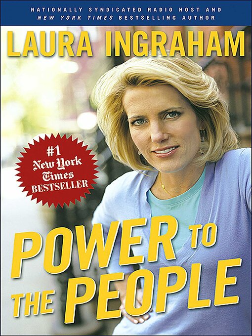 Title details for Power to the People by Laura Ingraham - Available